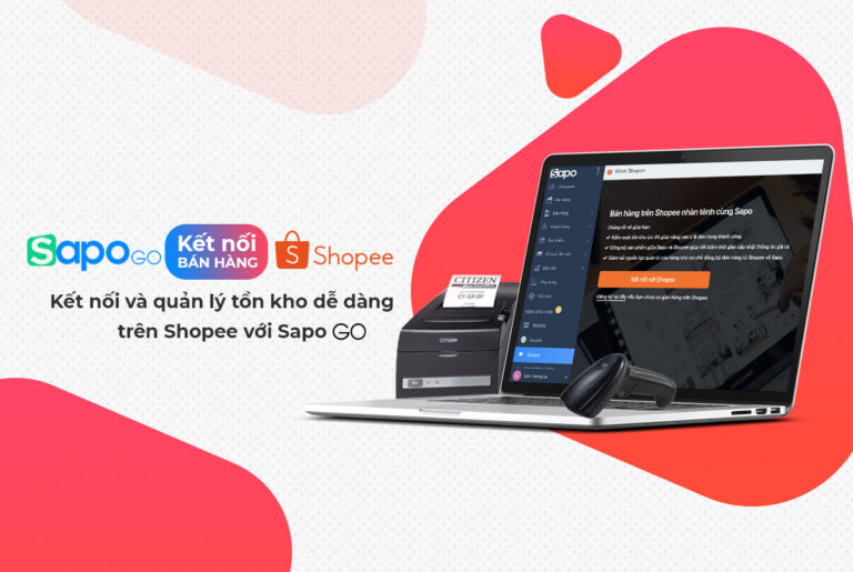 [Ưu – Nhược] Review Sapo – Phần mềm quản lý bán hàng sàn TMĐT Shopee, Lazada