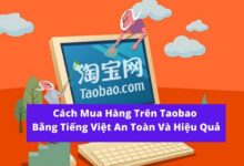 2 Cách mua hàng trên Taobao bằng tiếng Việt đơn giản 2022